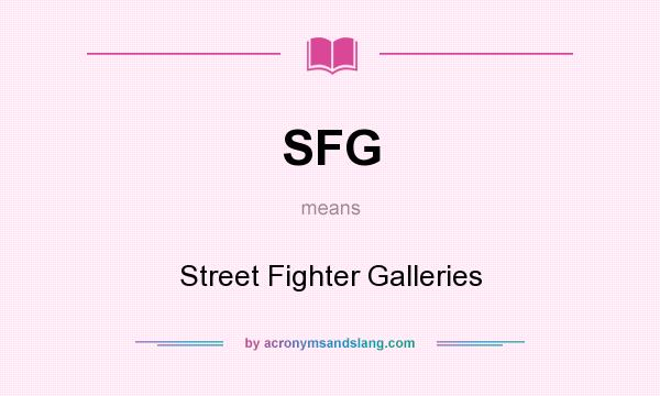 What does SFG mean? It stands for Street Fighter Galleries