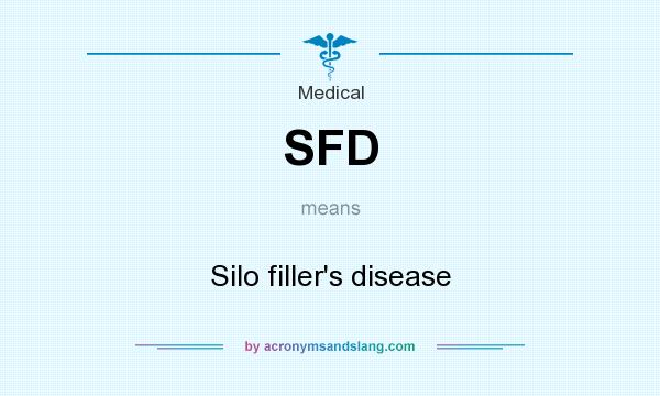 What does SFD mean? It stands for Silo filler`s disease