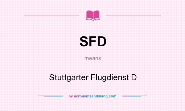 What does SFD mean? It stands for Stuttgarter Flugdienst D