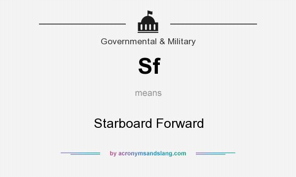 What does Sf mean? It stands for Starboard Forward