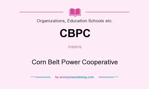 What does CBPC mean? It stands for Corn Belt Power Cooperative