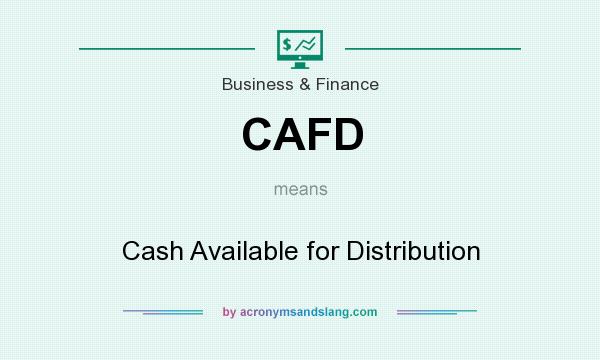 What does CAFD mean? It stands for Cash Available for Distribution