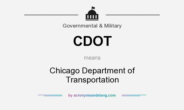 What does CDOT mean? It stands for Chicago Department of Transportation