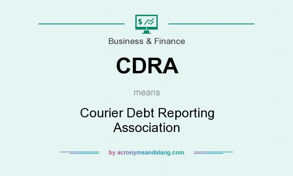 What does CDRA mean? It stands for Courier Debt Reporting Association