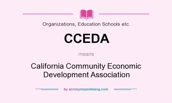 What does CCEDA mean? It stands for California Community Economic Development Association