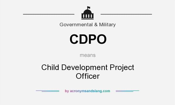 What does CDPO mean? It stands for Child Development Project Officer
