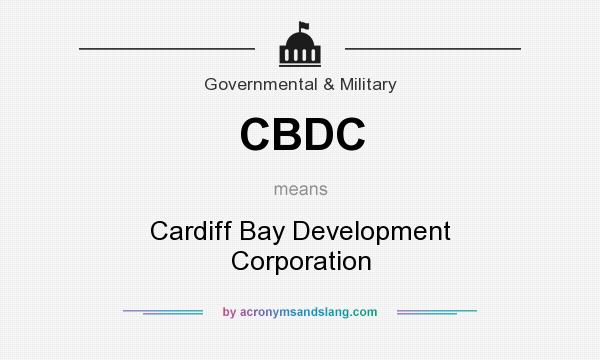 What does CBDC mean? It stands for Cardiff Bay Development Corporation