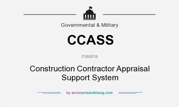 What does CCASS mean? It stands for Construction Contractor Appraisal Support System