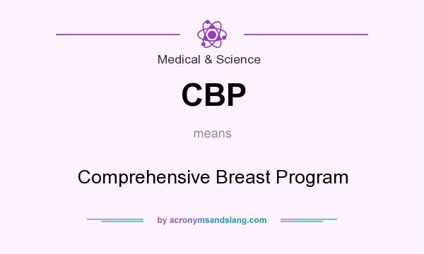 What does CBP mean? It stands for Comprehensive Breast Program