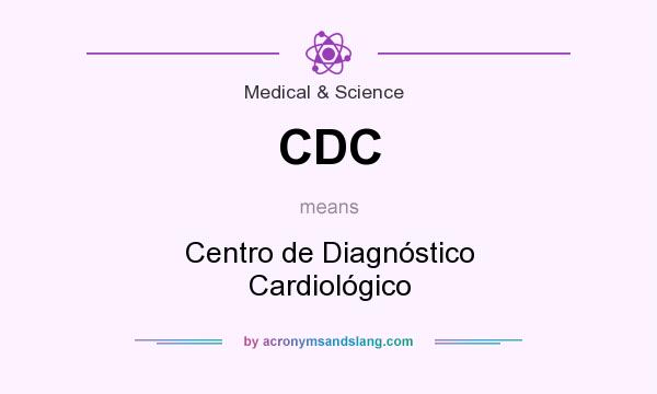 What does CDC mean? It stands for Centro de Diagnóstico Cardiológico
