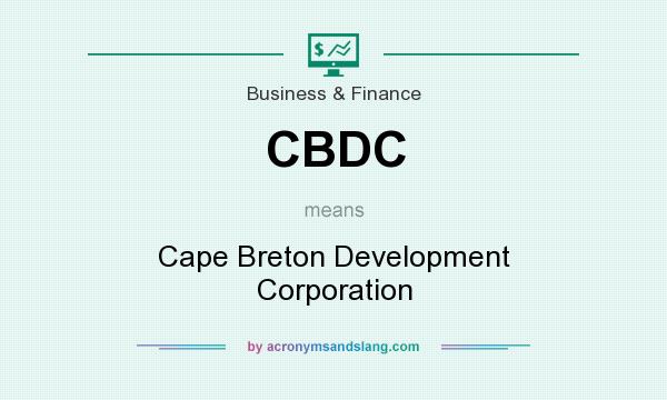What does CBDC mean? It stands for Cape Breton Development Corporation