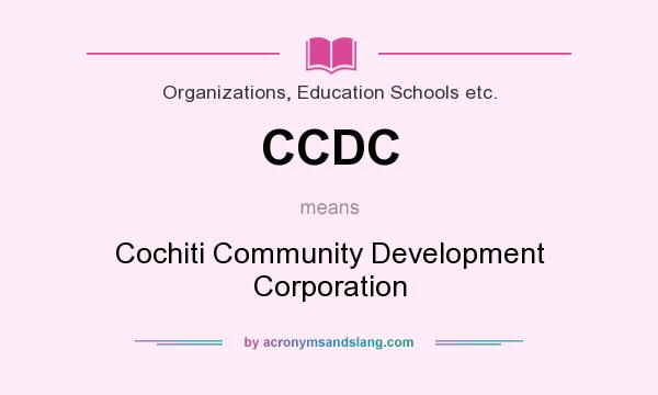 What does CCDC mean? It stands for Cochiti Community Development Corporation