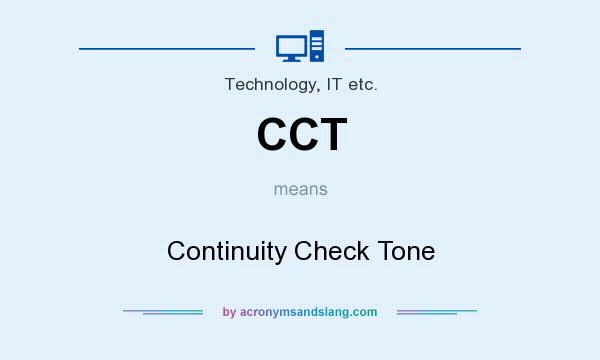 What does CCT mean? It stands for Continuity Check Tone