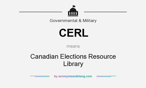 What does CERL mean? It stands for Canadian Elections Resource Library