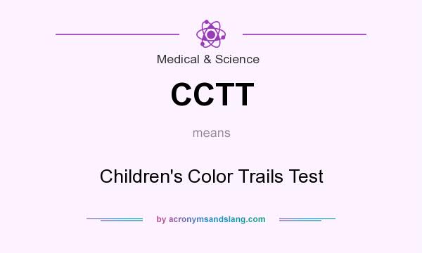 What does CCTT mean? It stands for Children`s Color Trails Test