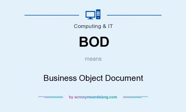 What does BOD mean? It stands for Business Object Document