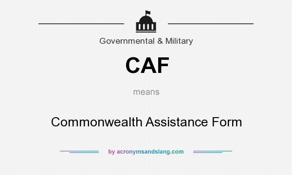 What does CAF mean? It stands for Commonwealth Assistance Form