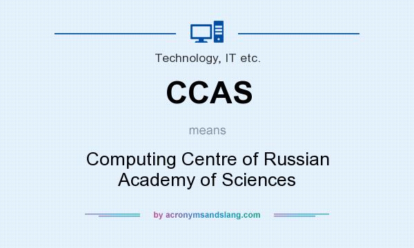 What does CCAS mean? It stands for Computing Centre of Russian Academy of Sciences