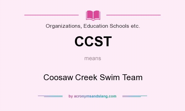 What does CCST mean? It stands for Coosaw Creek Swim Team