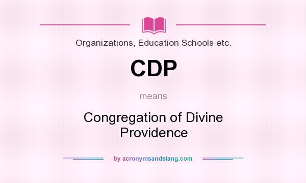 What does CDP mean? It stands for Congregation of Divine Providence