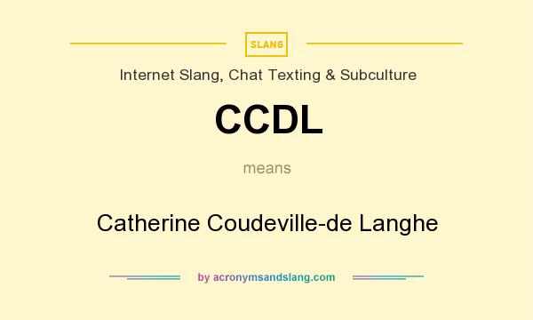 What does CCDL mean? It stands for Catherine Coudeville-de Langhe