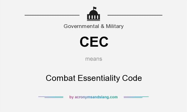 What does CEC mean? It stands for Combat Essentiality Code