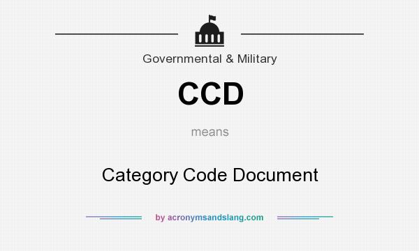 What does CCD mean? It stands for Category Code Document
