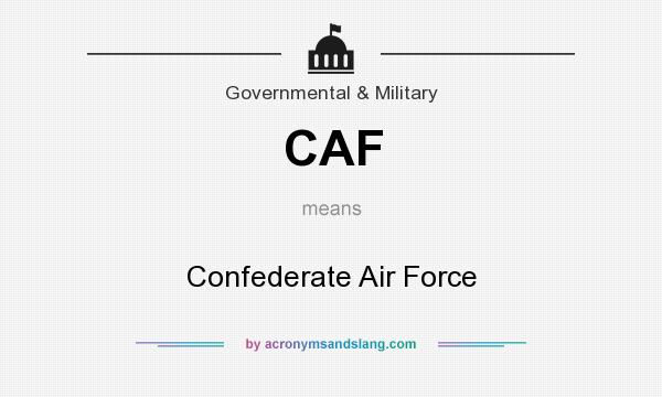 What does CAF mean? It stands for Confederate Air Force