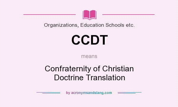 What does CCDT mean? It stands for Confraternity of Christian Doctrine Translation