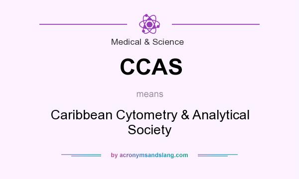 What does CCAS mean? It stands for Caribbean Cytometry & Analytical Society