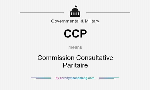 What does CCP mean? It stands for Commission Consultative Paritaire