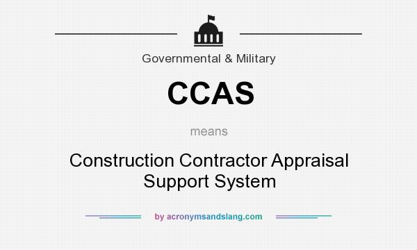 What does CCAS mean? It stands for Construction Contractor Appraisal Support System