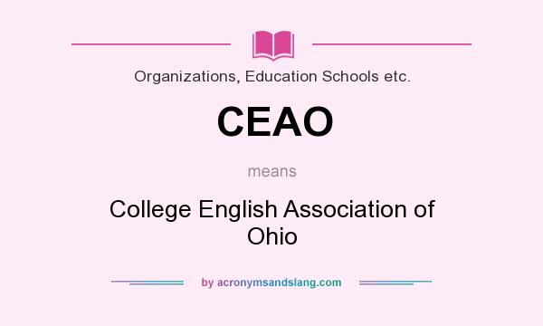 What does CEAO mean? It stands for College English Association of Ohio