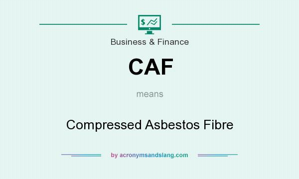 What does CAF mean? It stands for Compressed Asbestos Fibre