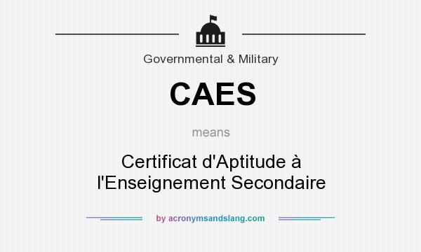 What does CAES mean? It stands for Certificat d`Aptitude à l`Enseignement Secondaire