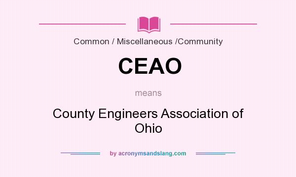 What does CEAO mean? It stands for County Engineers Association of Ohio