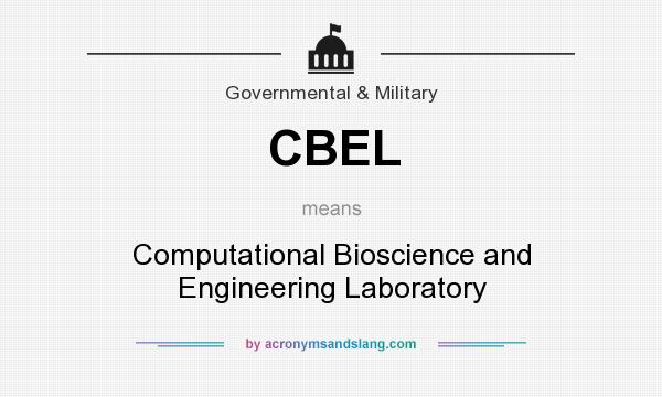 What does CBEL mean? It stands for Computational Bioscience and Engineering Laboratory