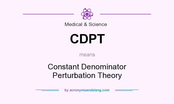 What does CDPT mean? It stands for Constant Denominator Perturbation Theory