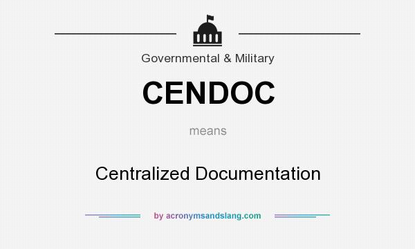 What does CENDOC mean? It stands for Centralized Documentation