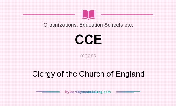 What does CCE mean? It stands for Clergy of the Church of England