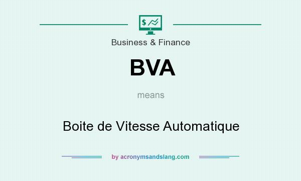 What does BVA mean? It stands for Boite de Vitesse Automatique