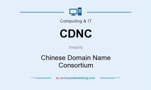 What does CDNC mean? It stands for Chinese Domain Name Consortium