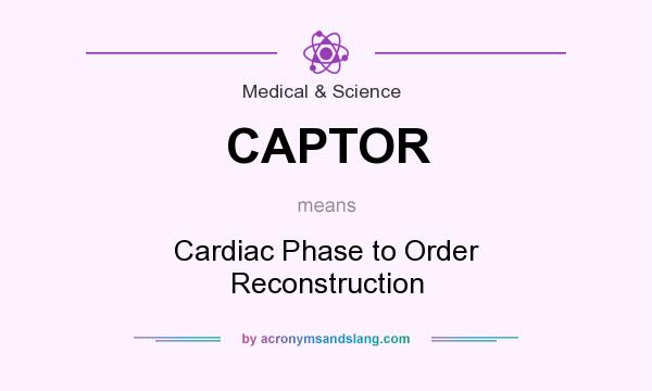 What does CAPTOR mean? It stands for Cardiac Phase to Order Reconstruction