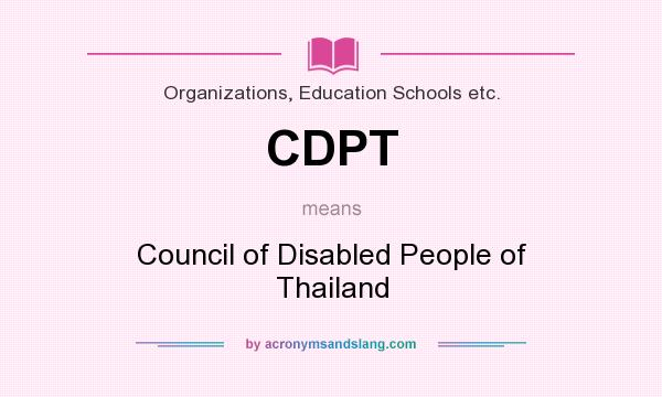 What does CDPT mean? It stands for Council of Disabled People of Thailand