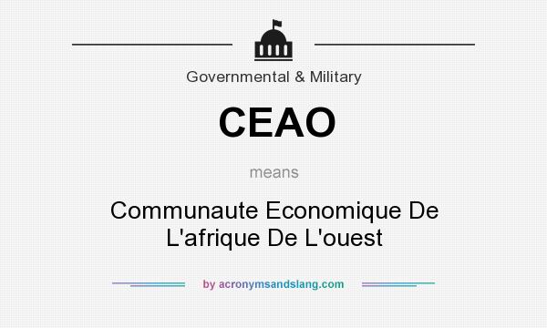 What does CEAO mean? It stands for Communaute Economique De L`afrique De L`ouest