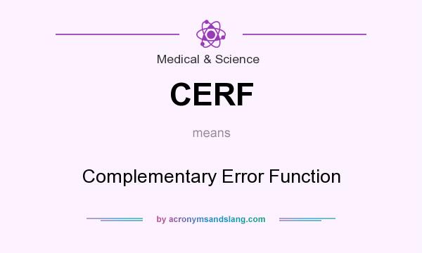 What does CERF mean? It stands for Complementary Error Function