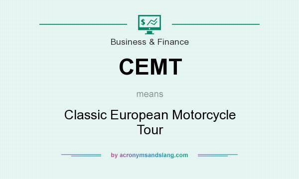 What does CEMT mean? It stands for Classic European Motorcycle Tour
