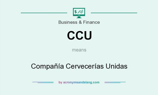 What does CCU mean? It stands for Compañía Cervecerías Unidas