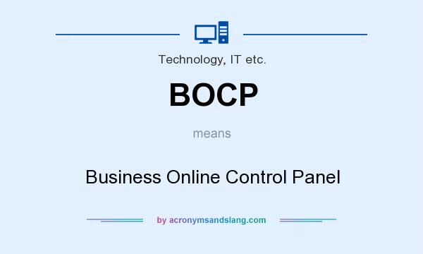 What does BOCP mean? It stands for Business Online Control Panel