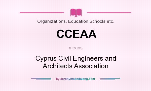 What does CCEAA mean? It stands for Cyprus Civil Engineers and Architects Association